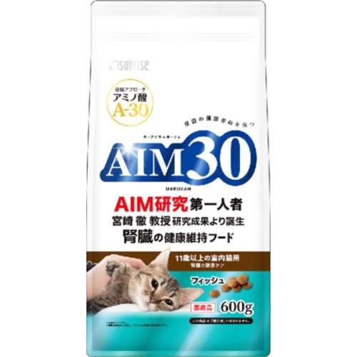 マルカン　サンライズ事業部　ＡＩＭ３０　１１歳以上の室内猫用　腎臓の健康ケア　フィッシュ　６００ｇ